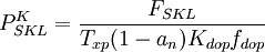 {P_{SKL}^K}=\frac{F_{SKL}}{T_{xp} (1-a_n) K_{dop} f_{dop}}